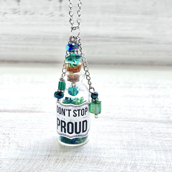 Iridescent Black and Teal "Don't Stop Until You're Proud" Green Potion Bottle Chain Necklace